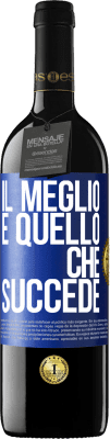 39,95 € Spedizione Gratuita | Vino rosso Edizione RED MBE Riserva Il meglio è quello che succede Etichetta Blu. Etichetta personalizzabile Riserva 12 Mesi Raccogliere 2014 Tempranillo