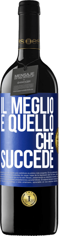 39,95 € Spedizione Gratuita | Vino rosso Edizione RED MBE Riserva Il meglio è quello che succede Etichetta Blu. Etichetta personalizzabile Riserva 12 Mesi Raccogliere 2015 Tempranillo