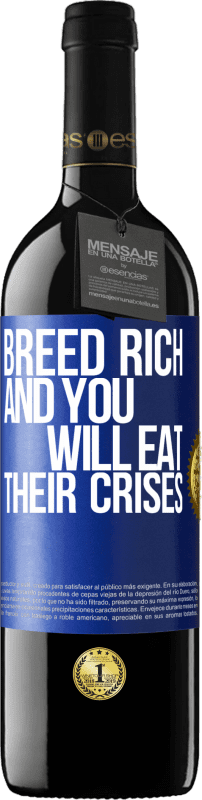 39,95 € Free Shipping | Red Wine RED Edition MBE Reserve Breed rich and you will eat their crises Blue Label. Customizable label Reserve 12 Months Harvest 2015 Tempranillo