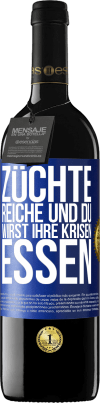 39,95 € Kostenloser Versand | Rotwein RED Ausgabe MBE Reserve Züchte Reiche und du wirst ihre Krisen essen Blaue Markierung. Anpassbares Etikett Reserve 12 Monate Ernte 2015 Tempranillo