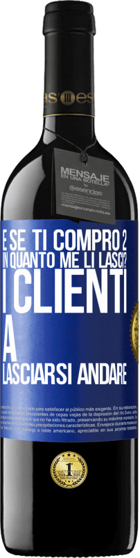 39,95 € Spedizione Gratuita | Vino rosso Edizione RED MBE Riserva e se ti compro 2 in quanto me li lasci? I clienti a lasciarsi andare Etichetta Blu. Etichetta personalizzabile Riserva 12 Mesi Raccogliere 2015 Tempranillo