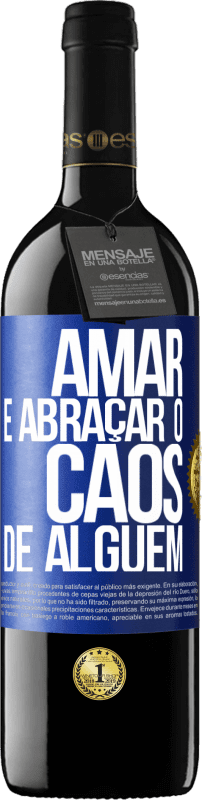 39,95 € Envio grátis | Vinho tinto Edição RED MBE Reserva Amar é abraçar o caos de alguém Etiqueta Azul. Etiqueta personalizável Reserva 12 Meses Colheita 2015 Tempranillo