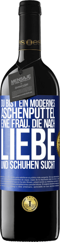 39,95 € Kostenloser Versand | Rotwein RED Ausgabe MBE Reserve Du bist ein modernes Aschenputtel, eine Frau, die nach Liebe und Schuhen sucht Blaue Markierung. Anpassbares Etikett Reserve 12 Monate Ernte 2015 Tempranillo