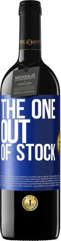 39,95 € Envio grátis | Vinho tinto Edição RED MBE Reserva The one out of stock Etiqueta Azul. Etiqueta personalizável Reserva 12 Meses Colheita 2015 Tempranillo