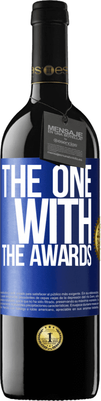 39,95 € Free Shipping | Red Wine RED Edition MBE Reserve The one with the awards Blue Label. Customizable label Reserve 12 Months Harvest 2015 Tempranillo