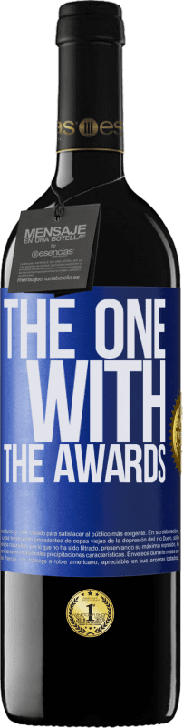 39,95 € Envío gratis | Vino Tinto Edición RED MBE Reserva The one with the awards Etiqueta Azul. Etiqueta personalizable Reserva 12 Meses Cosecha 2015 Tempranillo