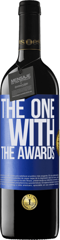 39,95 € Kostenloser Versand | Rotwein RED Ausgabe MBE Reserve The one with the awards Blaue Markierung. Anpassbares Etikett Reserve 12 Monate Ernte 2015 Tempranillo