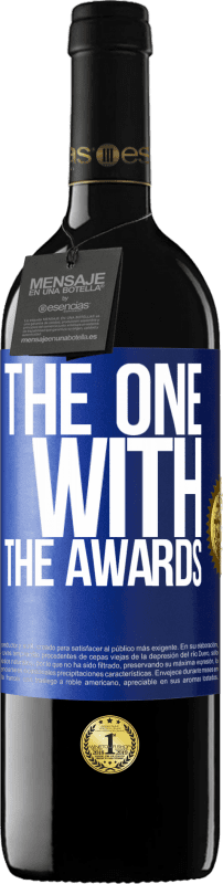 39,95 € Spedizione Gratuita | Vino rosso Edizione RED MBE Riserva The one with the awards Etichetta Blu. Etichetta personalizzabile Riserva 12 Mesi Raccogliere 2015 Tempranillo