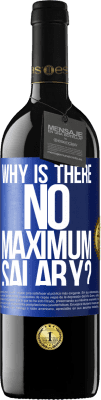 39,95 € Free Shipping | Red Wine RED Edition MBE Reserve why is there no maximum salary? Blue Label. Customizable label Reserve 12 Months Harvest 2016 Tempranillo