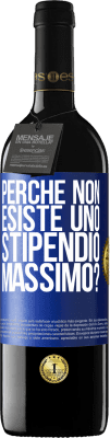 39,95 € Spedizione Gratuita | Vino rosso Edizione RED MBE Riserva perché non esiste uno stipendio massimo? Etichetta Blu. Etichetta personalizzabile Riserva 12 Mesi Raccogliere 2014 Tempranillo