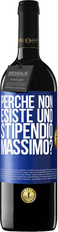 39,95 € Spedizione Gratuita | Vino rosso Edizione RED MBE Riserva perché non esiste uno stipendio massimo? Etichetta Blu. Etichetta personalizzabile Riserva 12 Mesi Raccogliere 2015 Tempranillo