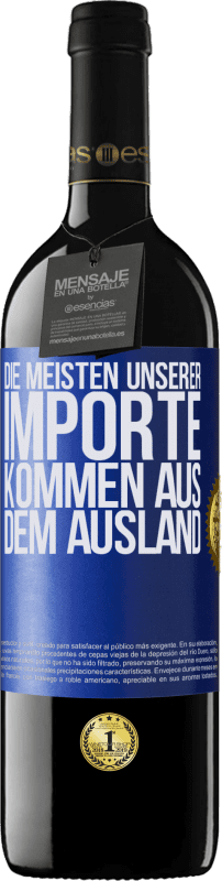 39,95 € Kostenloser Versand | Rotwein RED Ausgabe MBE Reserve Die meisten unserer Importe kommen aus dem Ausland Blaue Markierung. Anpassbares Etikett Reserve 12 Monate Ernte 2015 Tempranillo