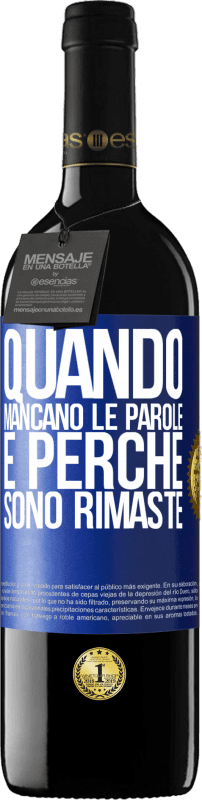 39,95 € Spedizione Gratuita | Vino rosso Edizione RED MBE Riserva Quando mancano le parole, è perché sono rimaste Etichetta Blu. Etichetta personalizzabile Riserva 12 Mesi Raccogliere 2015 Tempranillo