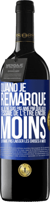 39,95 € Envoi gratuit | Vin rouge Édition RED MBE Réserve Quand je remarque que je ne suis pas aimé par quelqu'un, j'essaie de l'être encore moins... Je n'aime pas laisser les choses à m Étiquette Bleue. Étiquette personnalisable Réserve 12 Mois Récolte 2015 Tempranillo