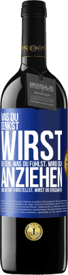39,95 € Kostenloser Versand | Rotwein RED Ausgabe MBE Reserve Was du denkst, wirst du sein, was du fühlst, wird dich anziehen, was du dir vorstellst, wirst du erschaffen Blaue Markierung. Anpassbares Etikett Reserve 12 Monate Ernte 2015 Tempranillo