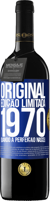 39,95 € Envio grátis | Vinho tinto Edição RED MBE Reserva Original. Edição limitada. 1970. Quando a perfeição nasceu Etiqueta Azul. Etiqueta personalizável Reserva 12 Meses Colheita 2015 Tempranillo