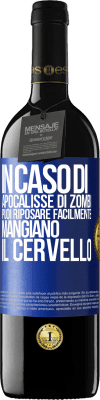 39,95 € Spedizione Gratuita | Vino rosso Edizione RED MBE Riserva In caso di apocalisse di zombi, puoi riposare facilmente, mangiano il cervello Etichetta Blu. Etichetta personalizzabile Riserva 12 Mesi Raccogliere 2015 Tempranillo