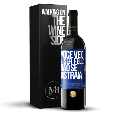 «Você veio a ser feliz, não se distraia» Edição RED MBE Reserva