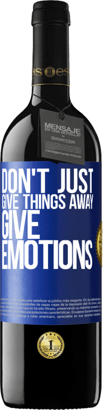 39,95 € Free Shipping | Red Wine RED Edition MBE Reserve Don't just give things away, give emotions Blue Label. Customizable label Reserve 12 Months Harvest 2014 Tempranillo