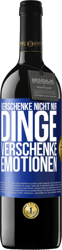 39,95 € Kostenloser Versand | Rotwein RED Ausgabe MBE Reserve Verschenke nicht nur Dinge, verschenke Emotionen Blaue Markierung. Anpassbares Etikett Reserve 12 Monate Ernte 2015 Tempranillo