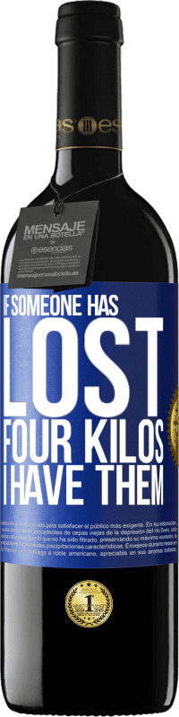 39,95 € Free Shipping | Red Wine RED Edition MBE Reserve If someone has lost four kilos. I have them Blue Label. Customizable label Reserve 12 Months Harvest 2016 Tempranillo