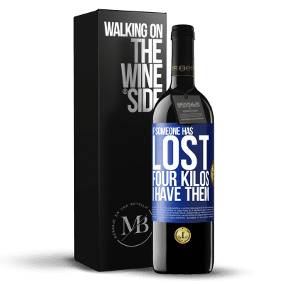 «If someone has lost four kilos. I have them» RED Edition MBE Reserve