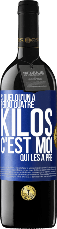 39,95 € Envoi gratuit | Vin rouge Édition RED MBE Réserve Si quelqu'un a perdu quatre kilos, c'est moi qui les a pris Étiquette Bleue. Étiquette personnalisable Réserve 12 Mois Récolte 2015 Tempranillo