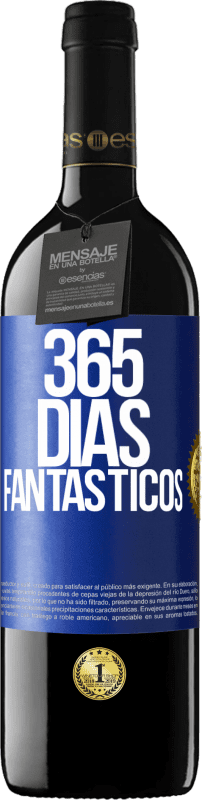 39,95 € Envio grátis | Vinho tinto Edição RED MBE Reserva 365 dias fantásticos Etiqueta Azul. Etiqueta personalizável Reserva 12 Meses Colheita 2015 Tempranillo