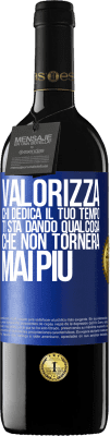 39,95 € Spedizione Gratuita | Vino rosso Edizione RED MBE Riserva Valorizza chi dedica il tuo tempo. Ti sta dando qualcosa che non tornerà mai più Etichetta Blu. Etichetta personalizzabile Riserva 12 Mesi Raccogliere 2015 Tempranillo