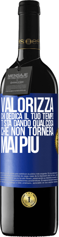 39,95 € Spedizione Gratuita | Vino rosso Edizione RED MBE Riserva Valorizza chi dedica il tuo tempo. Ti sta dando qualcosa che non tornerà mai più Etichetta Blu. Etichetta personalizzabile Riserva 12 Mesi Raccogliere 2016 Tempranillo