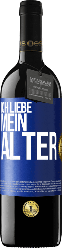 39,95 € Kostenloser Versand | Rotwein RED Ausgabe MBE Reserve Ich liebe mein Alter Blaue Markierung. Anpassbares Etikett Reserve 12 Monate Ernte 2015 Tempranillo