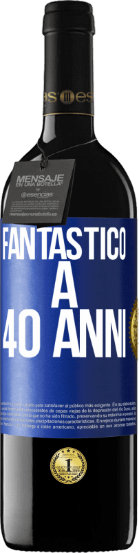 39,95 € Spedizione Gratuita | Vino rosso Edizione RED MBE Riserva Fantastic@ a 40 anni Etichetta Blu. Etichetta personalizzabile Riserva 12 Mesi Raccogliere 2015 Tempranillo