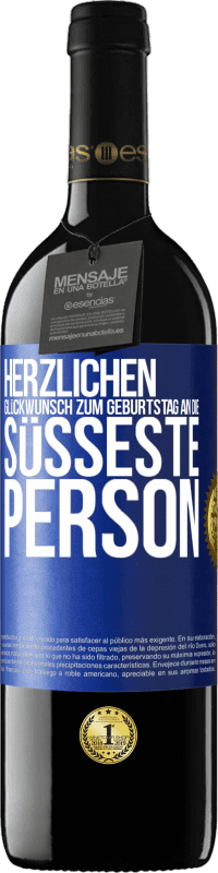 39,95 € Kostenloser Versand | Rotwein RED Ausgabe MBE Reserve Herzlichen Glückwunsch zum Geburtstag an die süßeste Person Blaue Markierung. Anpassbares Etikett Reserve 12 Monate Ernte 2015 Tempranillo