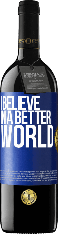 39,95 € Free Shipping | Red Wine RED Edition MBE Reserve I believe (IN) a better world Blue Label. Customizable label Reserve 12 Months Harvest 2014 Tempranillo