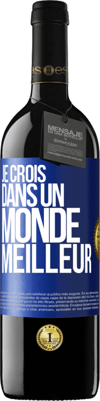 39,95 € Envoi gratuit | Vin rouge Édition RED MBE Réserve Je crois (DANS) un monde meilleur Étiquette Bleue. Étiquette personnalisable Réserve 12 Mois Récolte 2014 Tempranillo