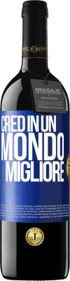 39,95 € Spedizione Gratuita | Vino rosso Edizione RED MBE Riserva Credo (IN) un mondo migliore Etichetta Blu. Etichetta personalizzabile Riserva 12 Mesi Raccogliere 2014 Tempranillo