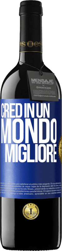 39,95 € Spedizione Gratuita | Vino rosso Edizione RED MBE Riserva Credo (IN) un mondo migliore Etichetta Blu. Etichetta personalizzabile Riserva 12 Mesi Raccogliere 2015 Tempranillo