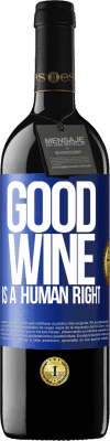 39,95 € 送料無料 | 赤ワイン REDエディション MBE 予約する Good wine is a human right 青いタグ. カスタマイズ可能なラベル 予約する 12 月 収穫 2016 Tempranillo