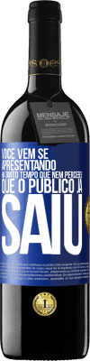 39,95 € Envio grátis | Vinho tinto Edição RED MBE Reserva Você vem se apresentando há tanto tempo que nem percebeu que o público já saiu Etiqueta Azul. Etiqueta personalizável Reserva 12 Meses Colheita 2014 Tempranillo