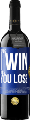 39,95 € Free Shipping | Red Wine RED Edition MBE Reserve Heads I win, tails you lose Blue Label. Customizable label Reserve 12 Months Harvest 2016 Tempranillo