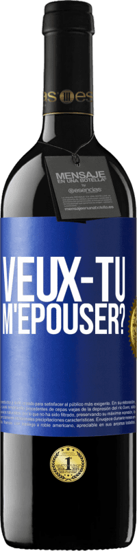 39,95 € Envoi gratuit | Vin rouge Édition RED MBE Réserve Veux-tu m'épouser? Étiquette Bleue. Étiquette personnalisable Réserve 12 Mois Récolte 2014 Tempranillo