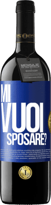 39,95 € Spedizione Gratuita | Vino rosso Edizione RED MBE Riserva Mi vuoi sposare? Etichetta Blu. Etichetta personalizzabile Riserva 12 Mesi Raccogliere 2016 Tempranillo
