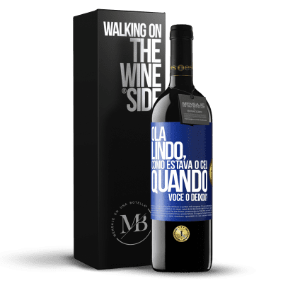 «Olá lindo, como estava o céu quando você o deixou?» Edição RED MBE Reserva