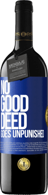 39,95 € Free Shipping | Red Wine RED Edition MBE Reserve No good deed goes unpunished Blue Label. Customizable label Reserve 12 Months Harvest 2014 Tempranillo