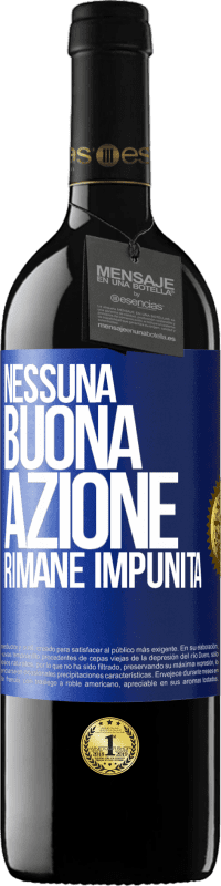 39,95 € Spedizione Gratuita | Vino rosso Edizione RED MBE Riserva Nessuna buona azione rimane impunita Etichetta Blu. Etichetta personalizzabile Riserva 12 Mesi Raccogliere 2016 Tempranillo