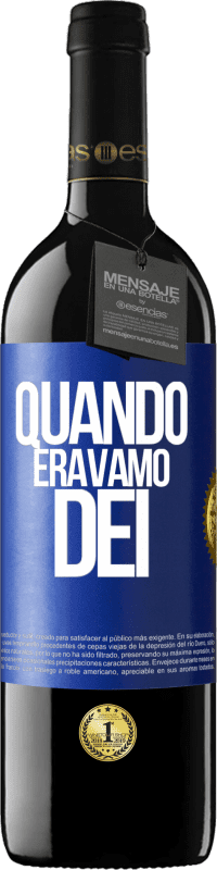 39,95 € Spedizione Gratuita | Vino rosso Edizione RED MBE Riserva Quando eravamo dei Etichetta Blu. Etichetta personalizzabile Riserva 12 Mesi Raccogliere 2014 Tempranillo