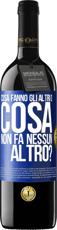 39,95 € Spedizione Gratuita | Vino rosso Edizione RED MBE Riserva Cosa fanno gli altri o cosa non fa nessun altro? Etichetta Blu. Etichetta personalizzabile Riserva 12 Mesi Raccogliere 2014 Tempranillo