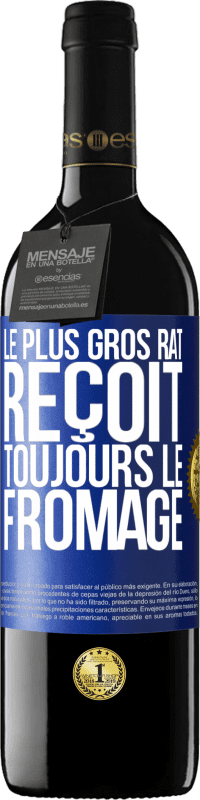 39,95 € Envoi gratuit | Vin rouge Édition RED MBE Réserve Le plus gros rat reçoit toujours le fromage Étiquette Bleue. Étiquette personnalisable Réserve 12 Mois Récolte 2014 Tempranillo