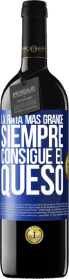 39,95 € Envío gratis | Vino Tinto Edición RED MBE Reserva La rata más grande siempre consigue el queso Etiqueta Azul. Etiqueta personalizable Reserva 12 Meses Cosecha 2015 Tempranillo