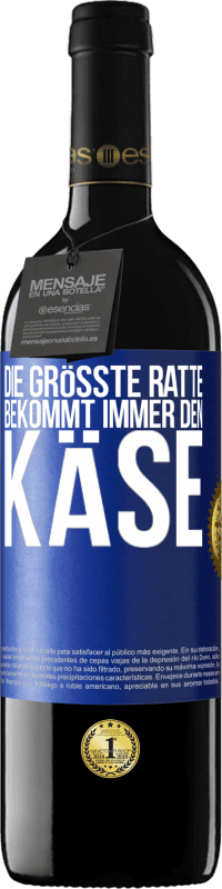 39,95 € Kostenloser Versand | Rotwein RED Ausgabe MBE Reserve Die größte Ratte bekommt immer den Käse Blaue Markierung. Anpassbares Etikett Reserve 12 Monate Ernte 2015 Tempranillo